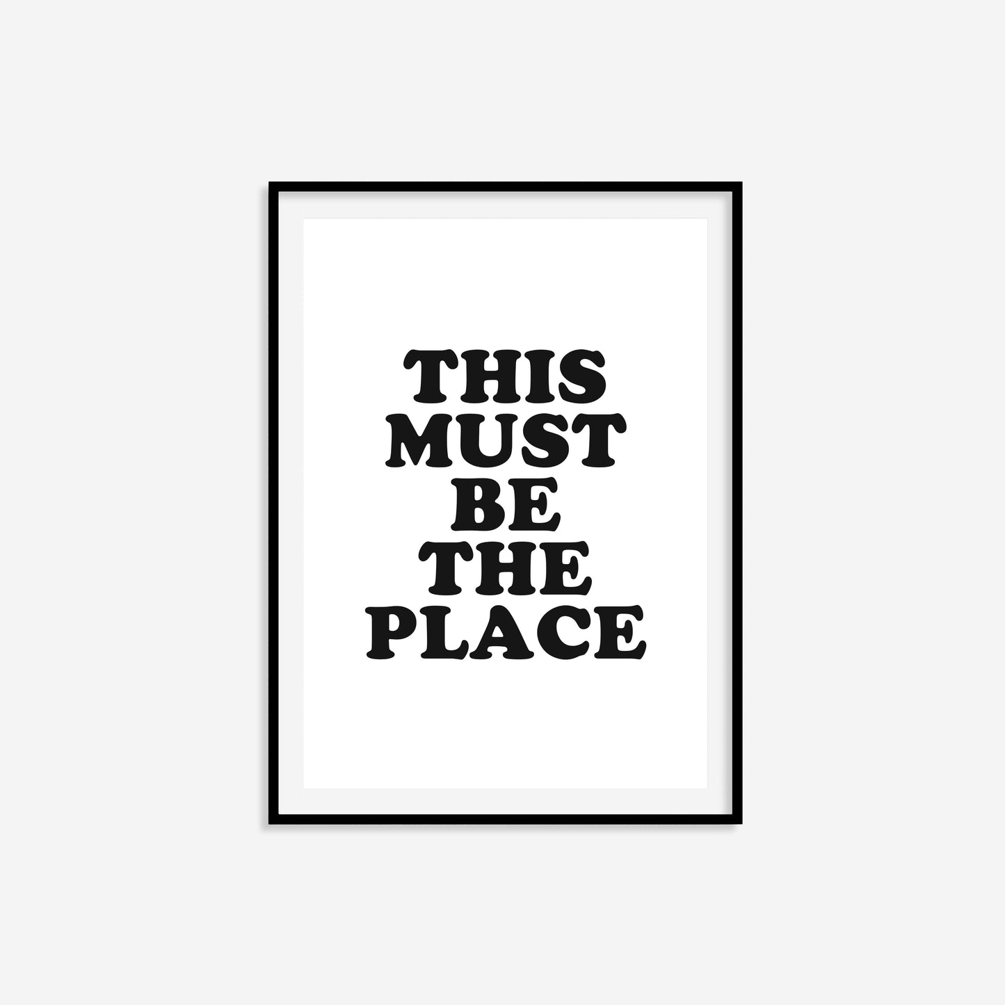 This Must Be The Place Print