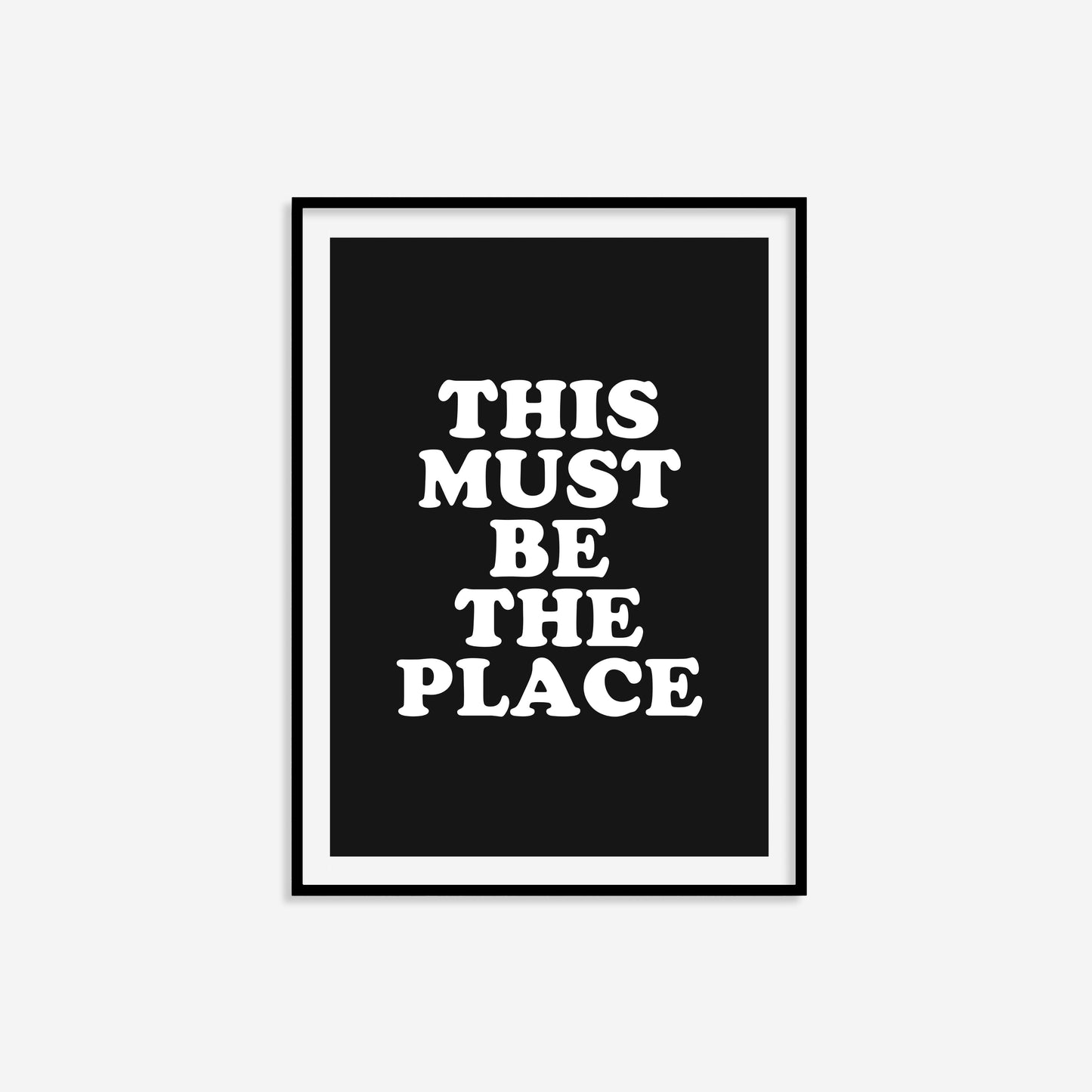 This Must Be The Place Print