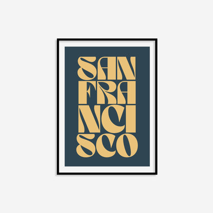 San Francisco Typography Statement Print