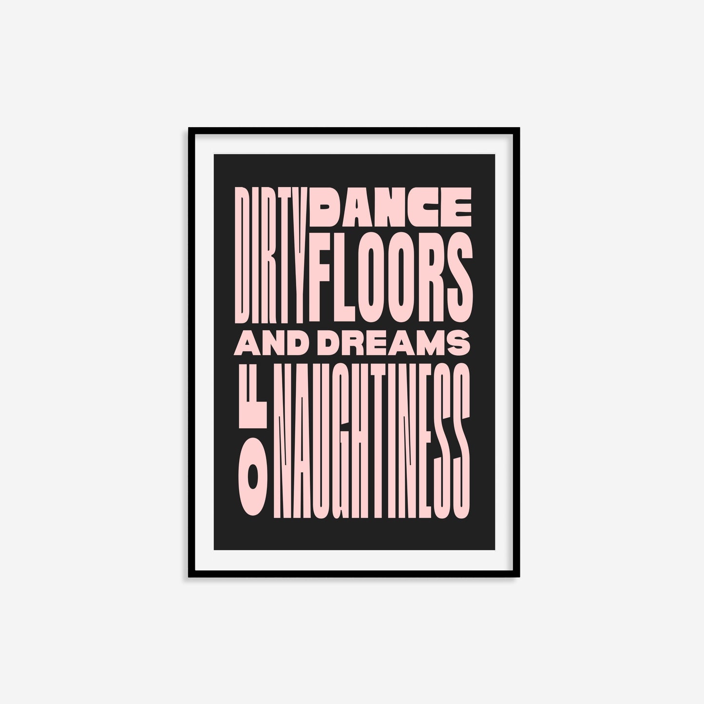 Dirty Dancefloors And Dreams Of Naughtiness Print