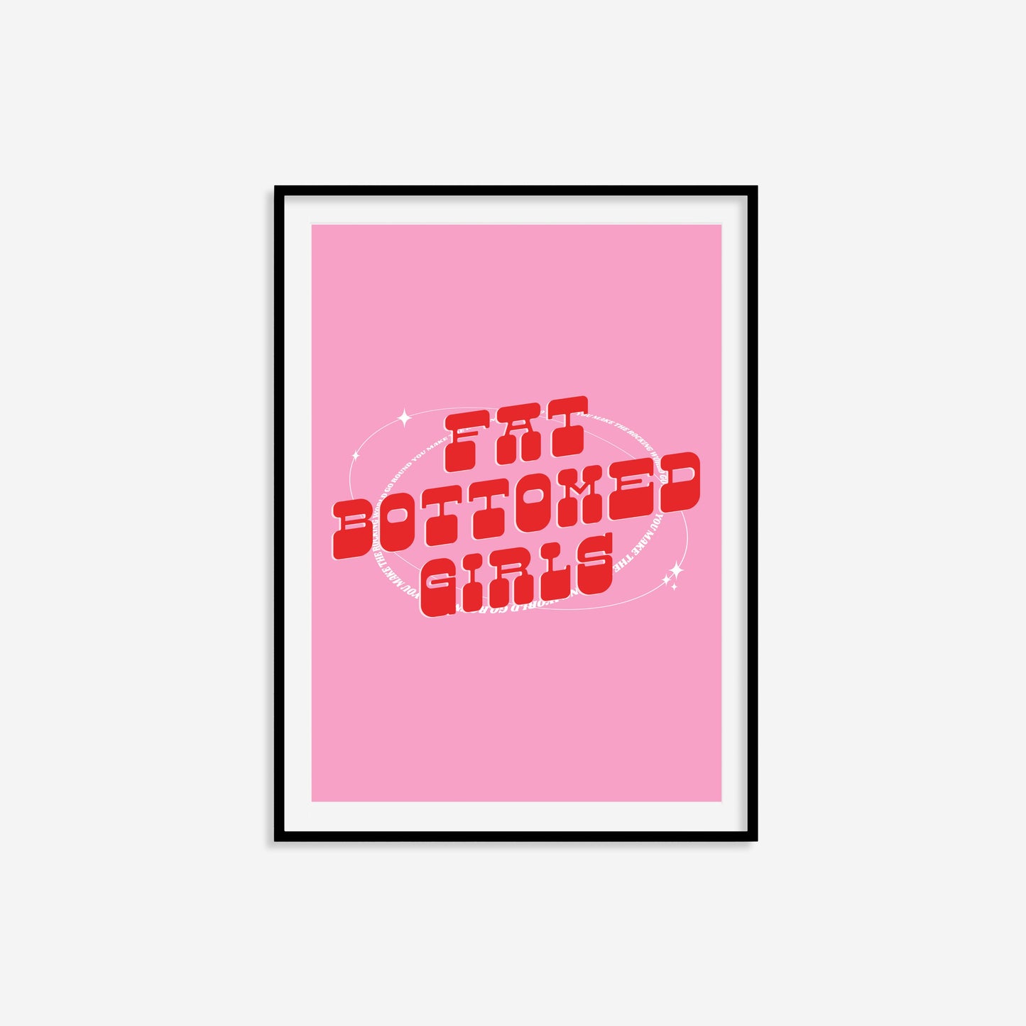 Fat Bottomed Girls Print