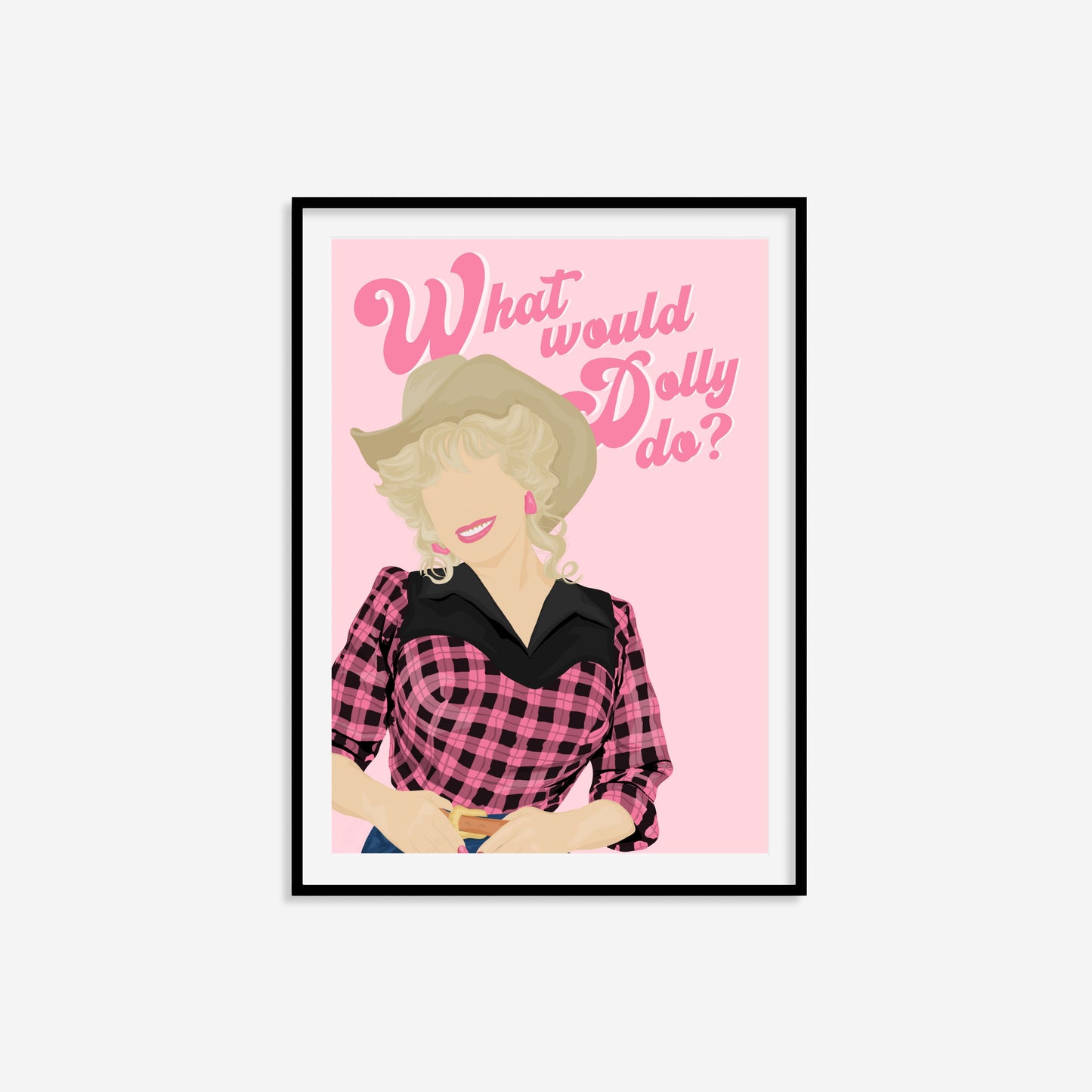 What Would Dolly Do? Print