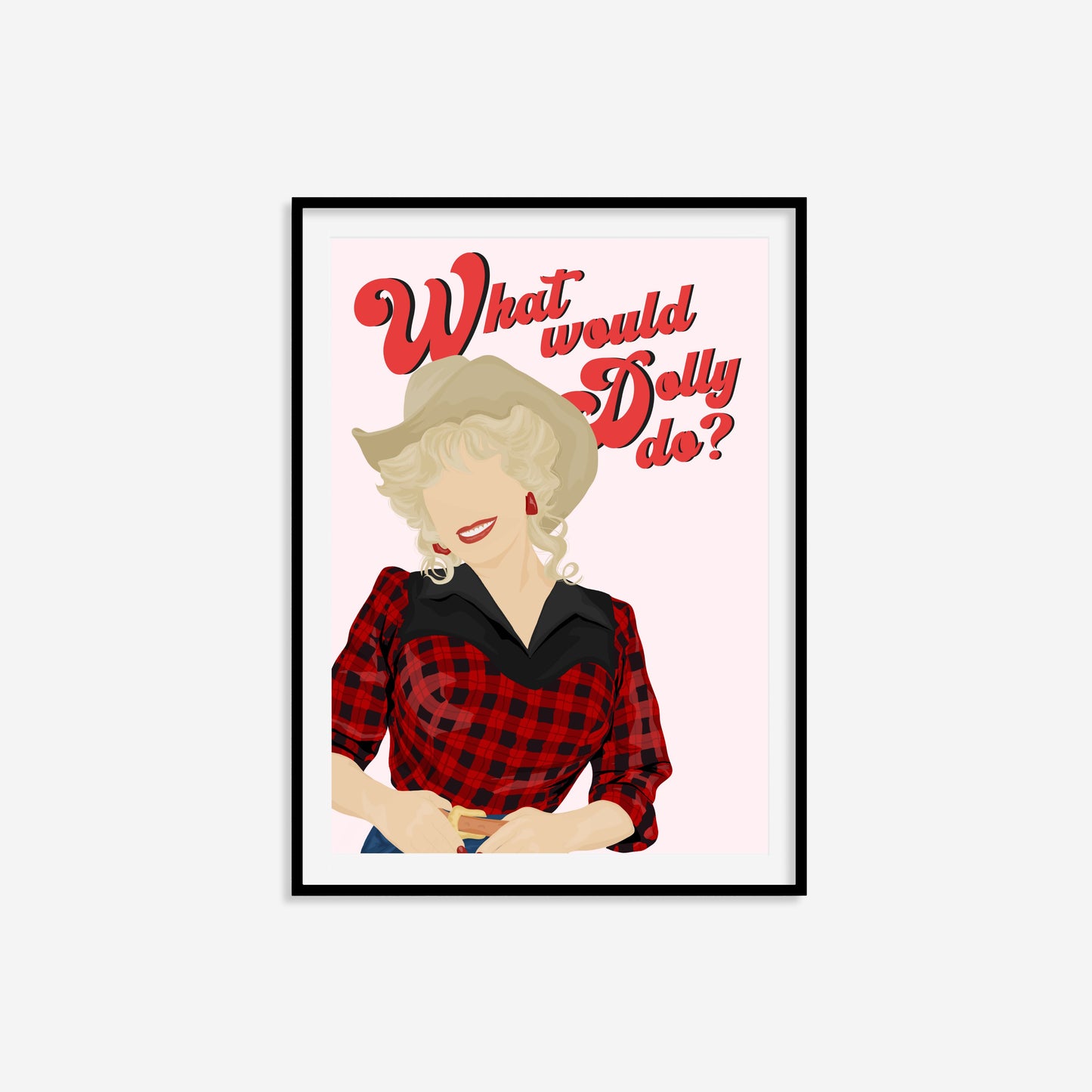 What Would Dolly Do? Print