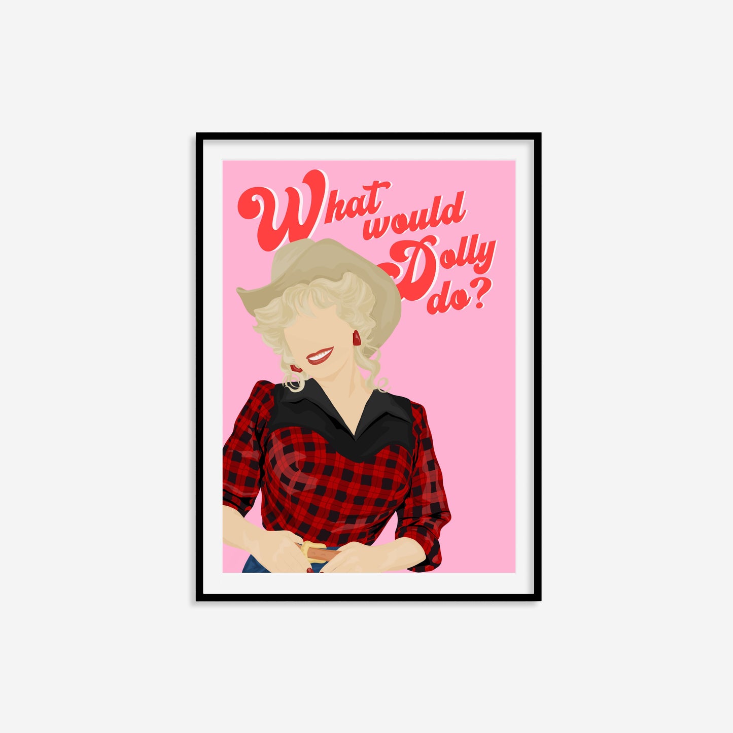 What Would Dolly Do? Print