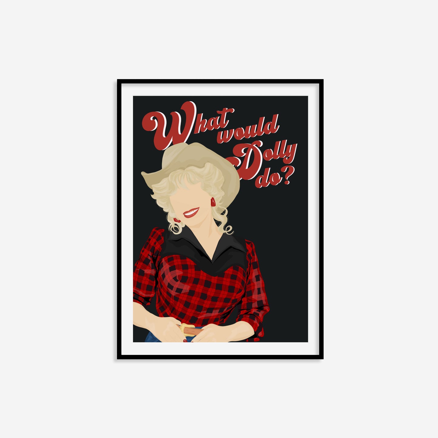 What Would Dolly Do? Print