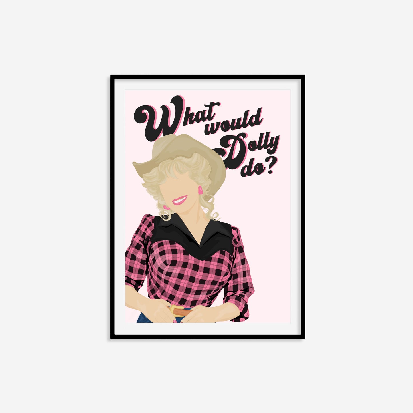 What Would Dolly Do? Print