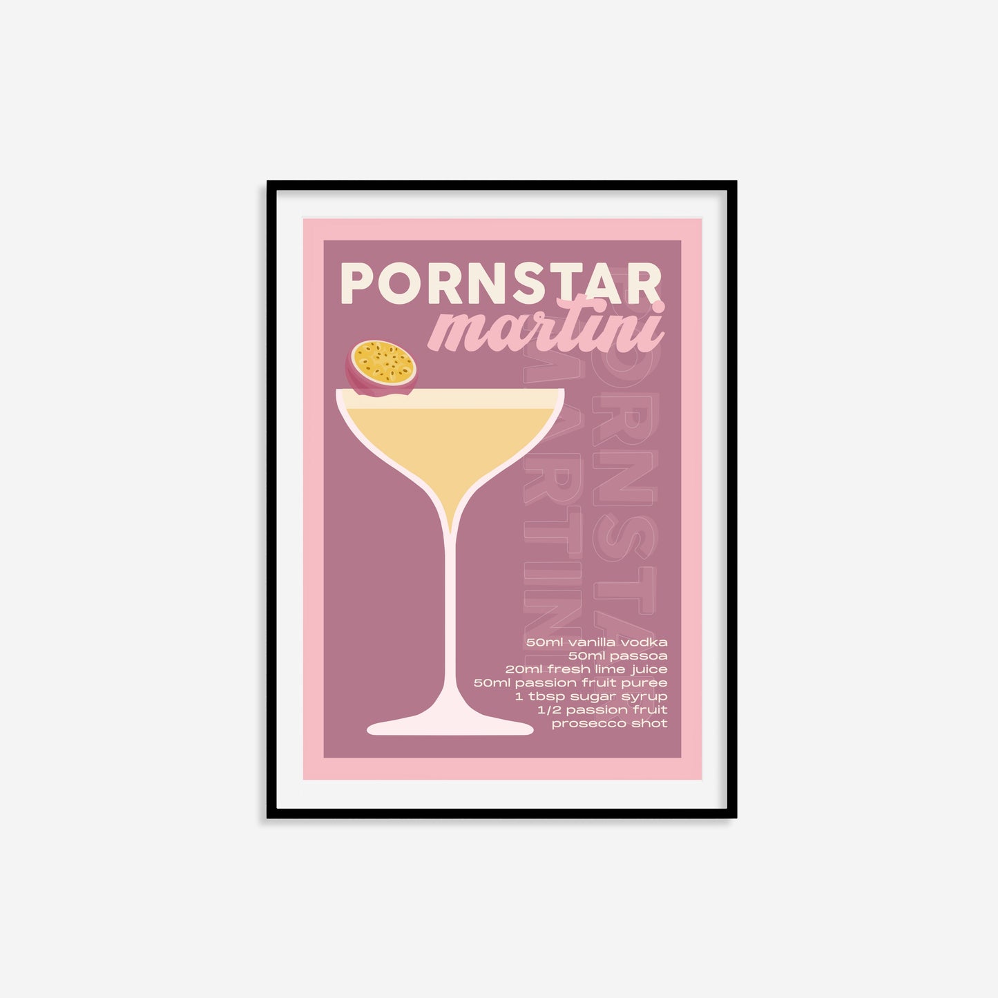 Pornstar Martini Print