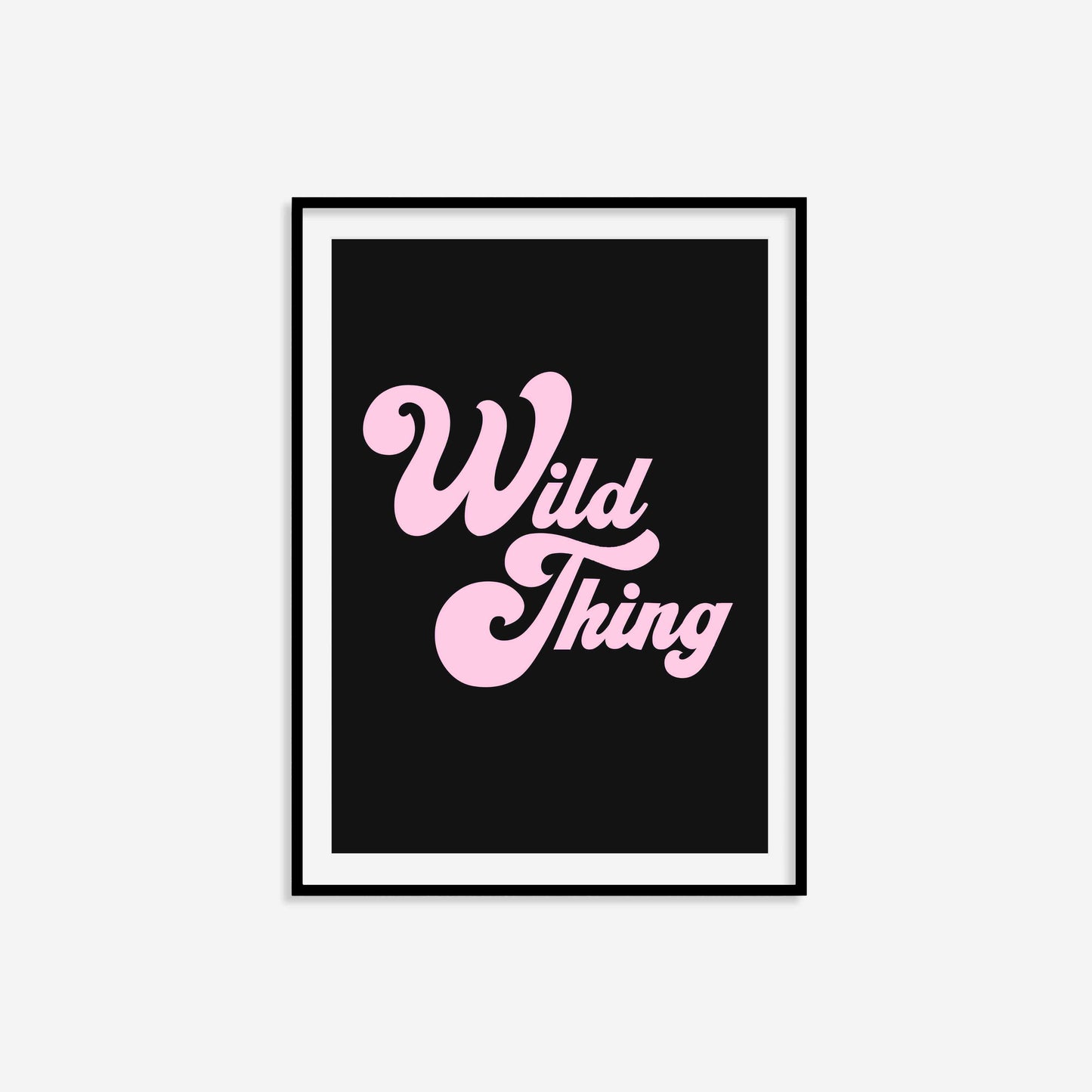 Wild Thing Print