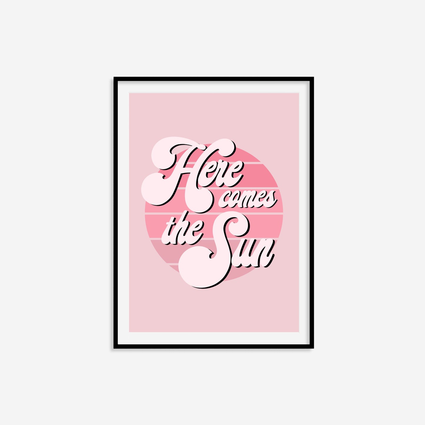 Here Comes The Sun Print