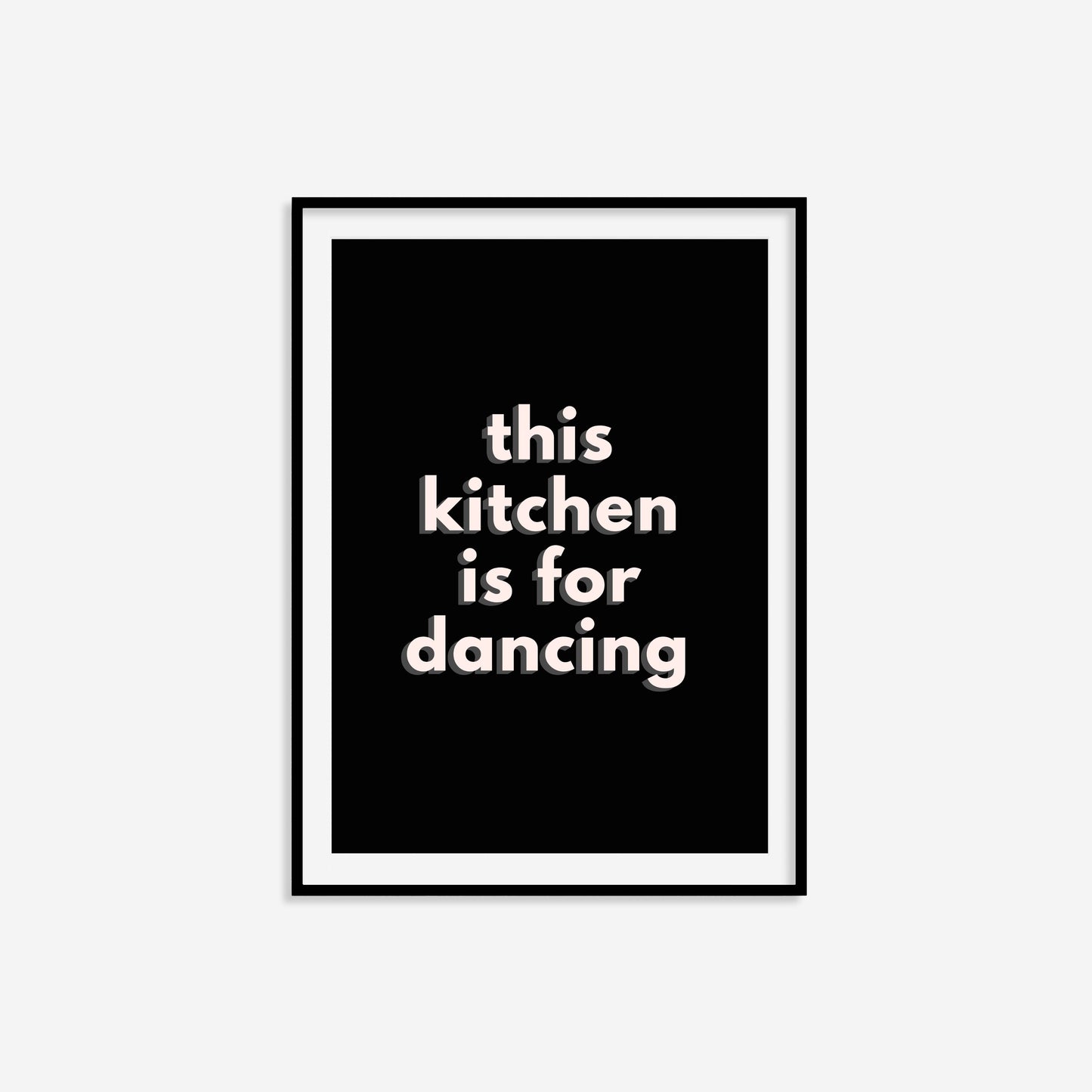 This Kitchen Is For Dancing Print