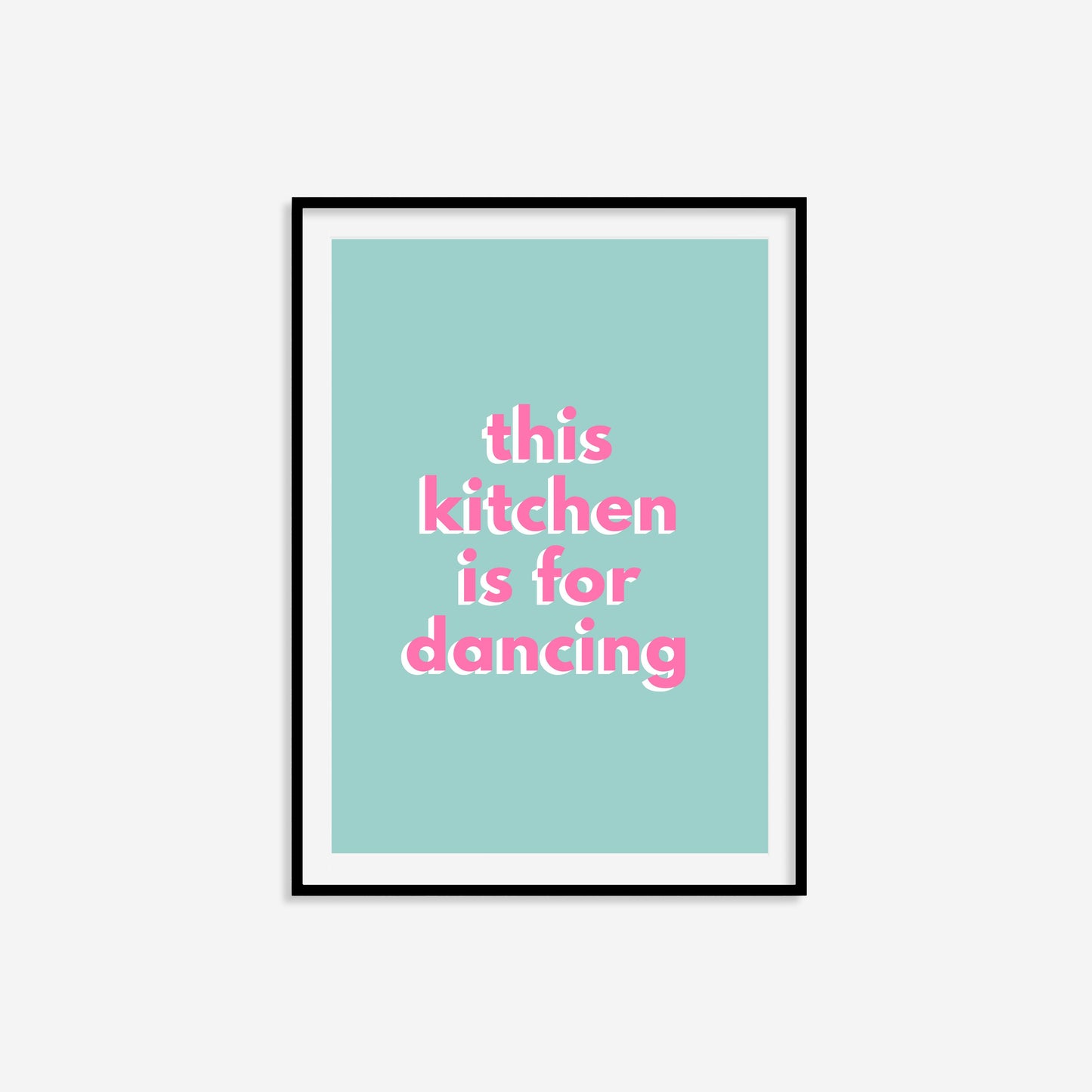 This Kitchen Is For Dancing Print