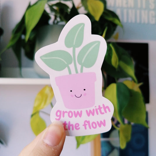 Grow With The Flow Sticker