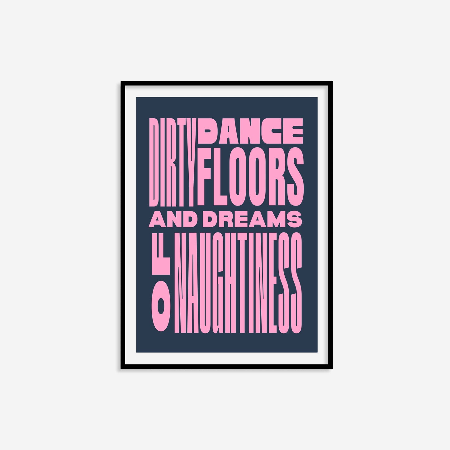 Dirty Dancefloors And Dreams Of Naughtiness Print