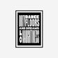 Dirty Dancefloors And Dreams Of Naughtiness Print