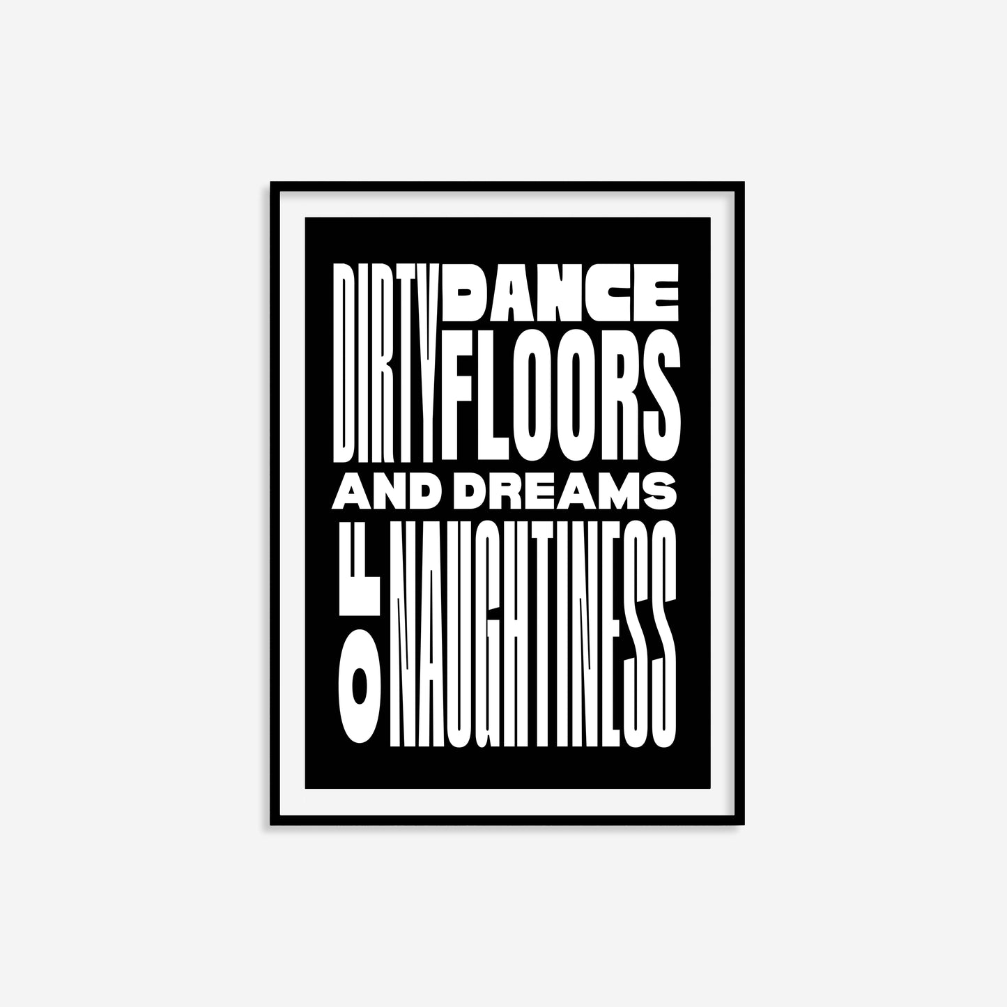 Dirty Dancefloors And Dreams Of Naughtiness Print