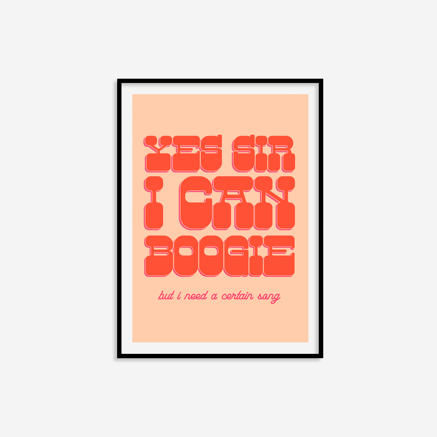 Yes Sir I Can Boogie Print