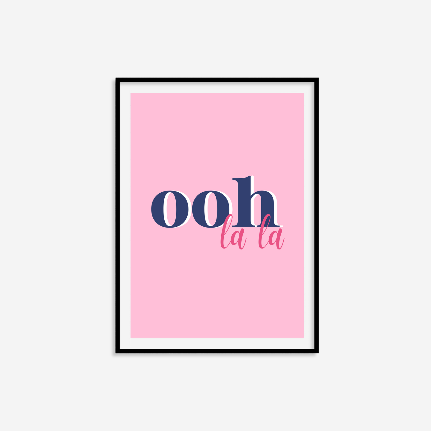 Ooh La La Print