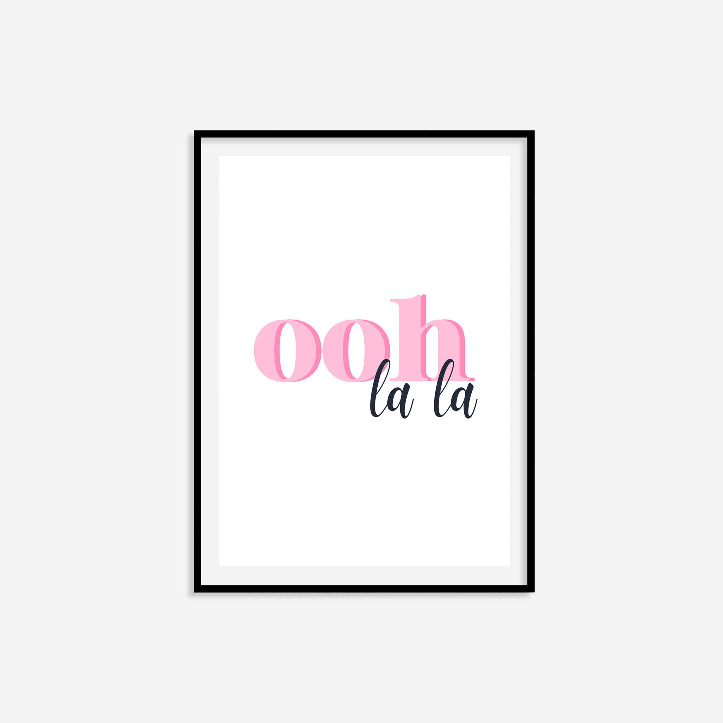 Ooh La La Print