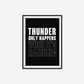 Thunder Only Happens When It's Raining Print