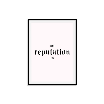 In My Reputation Era Print