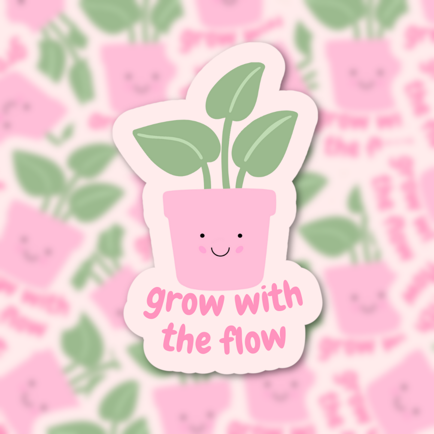 Grow With The Flow Sticker