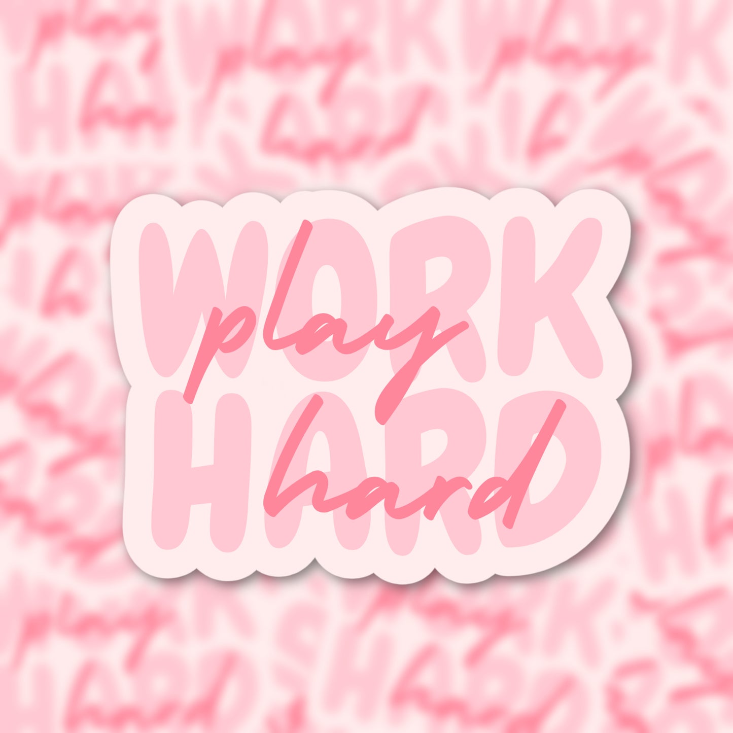 Work Hard Play Hard Sticker