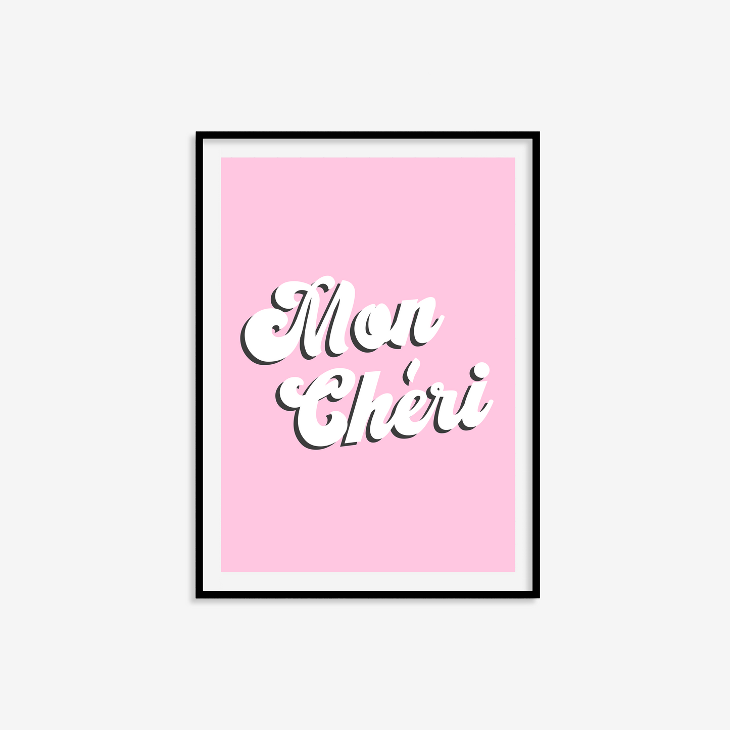 Mon Chéri Print