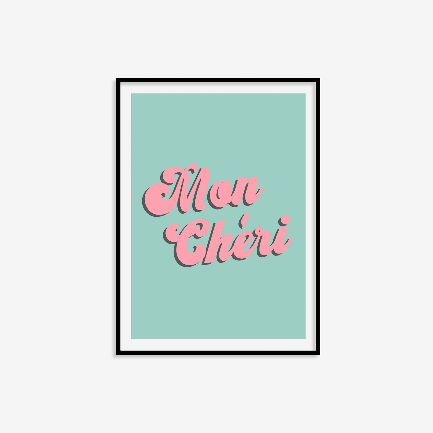 Mon Chéri Print