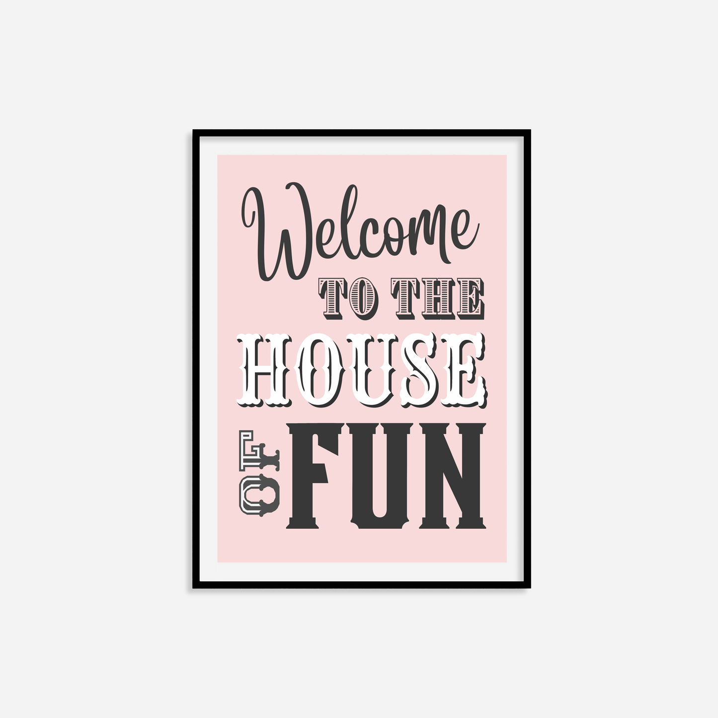 Welcome To The House Of Fun Print