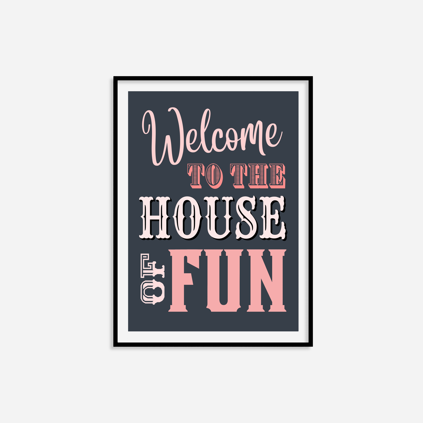 Welcome To The House Of Fun Print