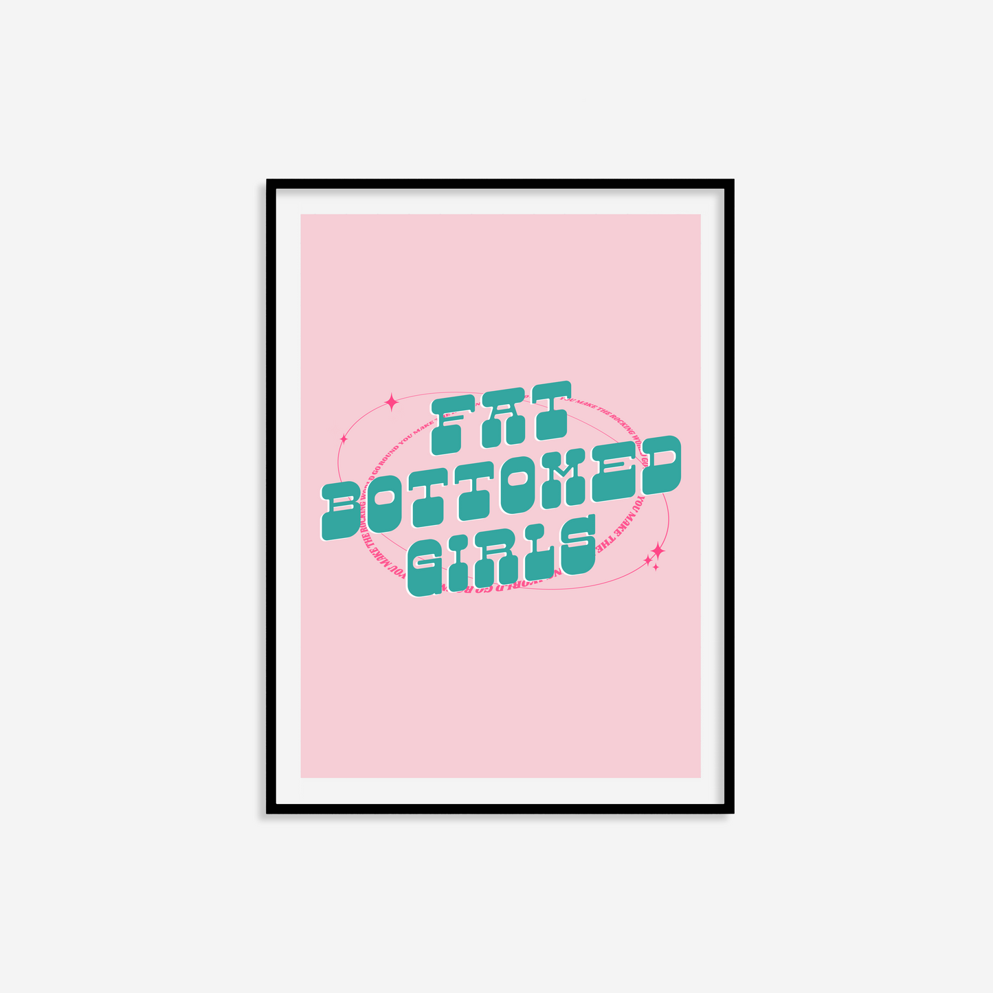 Fat Bottomed Girls Print