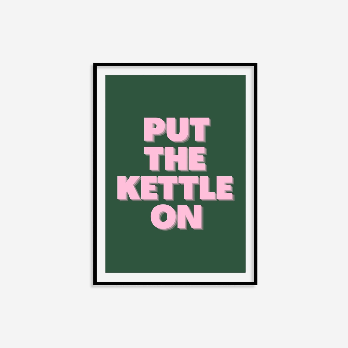 Put The Kettle On Print