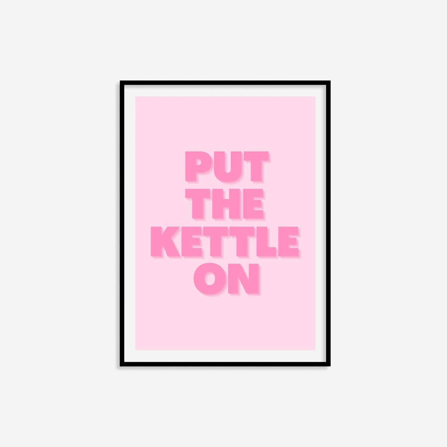 Put The Kettle On Print